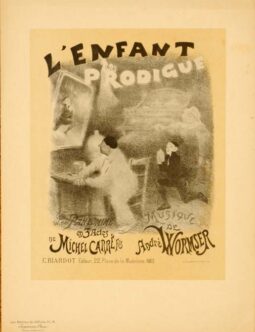 L'ENFANT PRODIGUE BY WILLETTE MAITRE DE L'AFFICHE 1895/99