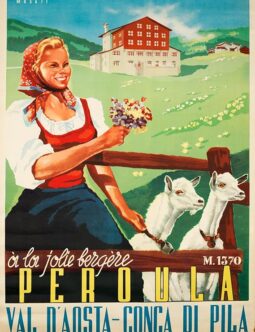 Jolie Bergere Peroula Val D'Aosta by Arnaldo Musati Italian travel poster 1949