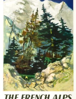The French Alpes by Lucien Fontanarosa French Railways 1960c